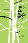 War, So Much War - Merce Rodoreda - 9781940953229