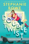 Double Twist (A Mia Murphy Mystery) - Stephanie Rowe - 9781940968940