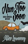 Nun Too Soon - Alice Loweecey - 9781940976655