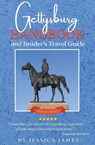 Gettysburg Handbook and Insider's Travel Guide - Jessica James - 9781941020456
