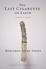 The Last Cigarette on Earth - Benjamin Alire Saenz - 9781941026656