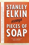 Pieces of Soap: Essays - Stanley Elkin - 9781941040379