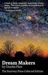 Dream Makers, the Stairway Press Collected Edition - PLATT,  Charles - 9781941071007