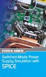 Switched-Mode Power Supply Simulation with SPICE - Steven M Sandler - 9781941071847