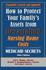 How To Protect Your Family's Assets From Devastating Nursing Home Costs - Jodi E. Murphy ; Michelle A. Berglund-Harper ; Ted Gudorf - 9781941123232