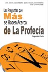 Las Preguntas que Más se Hacen Acerca de La Profecía Segunda Parte - John Ankerberg ; Renald Showers ; Cathy Sims - 9781941135235