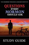 Questions Every Mormon Should Ask - John Ankerberg ; Sandra Tanner ; Lynn Wilder ; Michael Wilder - 9781941135464