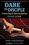 Dare to Disciple - John Ankerberg ; Robby Gallaty - 9781941135563