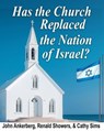 Has the Church Replaced the Nation of Israel? - John Ankerberg ; Renald Showers ; Cathy Sims - 9781941135976