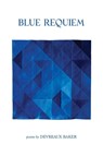 Blue Requiem - Devreaux Baker - 9781941137161