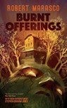 Burnt Offerings (Valancourt 20th Century Classics) - Robert Marasco - 9781941147702