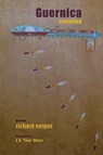 Guernica, Revisited - Richard Vargas - 9781941209035