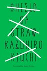 Shield of Straw - Kazuhiro Kiuchi - 9781941220566
