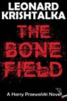 The Bone Field - Leonard Krishtalka - 9781941237366