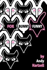 Fox Bunny Funny - Andy Hartzell - 9781941250679