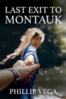 Last Exit to Montauk - Phillip Vega - 9781941251898