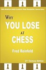 Why You Lose at Chess - Fred Reinfeld - 9781941270264
