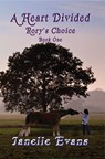 A Heart Divided (Rory's Choice Book One) - Janelle Evans - 9781941271254