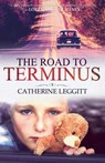 The Road to Terminus - Catherine Leggitt - 9781941291122
