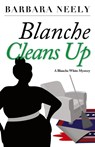 BLANCE CLEANS UP - BARBARA NEELY - 9781941298435
