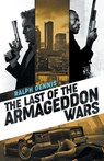 The Last of the Armageddon Wars - Ralph Dennis - 9781941298824