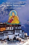 The Magical Adventures of the Sixth Dalai Lama - Annie Bien ; Robert Thurman - 9781941312124