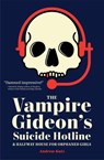 The Vampire Gideon’s Suicide Hotline and Halfway House for Orphaned Girls - Andrew Katz - 9781941360224