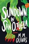 Sundown in San Ojuela - M.M. Olivas - 9781941360750