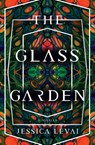 The Glass Garden - Jessica Levai - 9781941360873