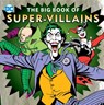 The Big Book of Super-Villains - Morris Katz - 9781941367551