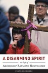 A Disarming Spirit - Frank Fromherz - 9781941392126