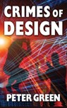 Crimes of Design: A Patrick MacKenna Mystery - Peter H. Green - 9781941402054
