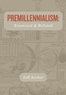 Premillennialism - Jeff Archer - 9781941422045