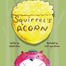 Squirrel's Acorn - Lizbeth Stone - 9781941434130