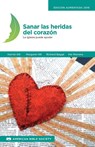 Sanar las heridas del corazón - Harriet Hill ; Margaret Hill ; Dick Baggé - 9781941448441