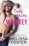 Truly, Madly, Whiskey - Melissa Foster - 9781941480625