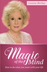 The Magic of the Mind - Louise Berlay - 9781941489321
