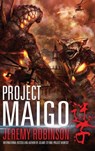 Project Maigo (a Kaiju Thriller) - Jeremy Robinson - 9781941539293