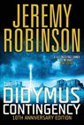 The Didymus Contingency - Tenth Anniversary Edition - Jeremy Robinson - 9781941539484