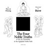 The Four Noble Truths: And the Six Paramitas and the Eightfold Path - Demi Charlotte Hunt - 9781941610114