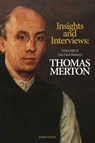 Thomas Merton: Insights and Interviews - An Anthology Drawn from 35 Years of the Merton Annual (1988-2022): Interviews: A Thomas Merton Oral History V - Thomas Merton - 9781941610565