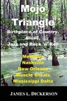 Mojo Triangle - DICKERSON,  James L - 9781941644331