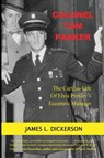 Colonel Tom Parker - James L Dickerson - 9781941644997