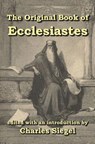 Original Book of Ecclesiastes - SIEGEL,  Charles - 9781941667019