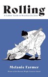 Rolling - Melanie Farmer - 9781941681244