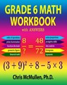 Grade 6 Math Workbook with Answers - Chris McMullen - 9781941691564
