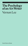 The Psychology of an Art Writer - Vernon Lee - 9781941701782