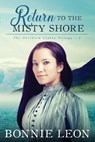 Return to the Misty Shore - Bonnie Leon - 9781941720332