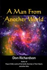 A Man From Another World - Don Richardson - 9781941733745