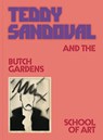 Teddy Sandoval and the Butch Gardens School of Art - C. Ondine Chavoya ; David Evans Frantz - 9781941753590